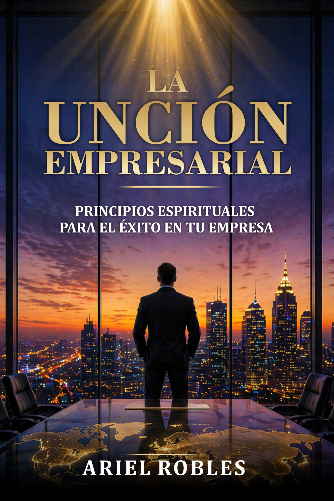 La Unción Empresarial book cover by Ariel Robles